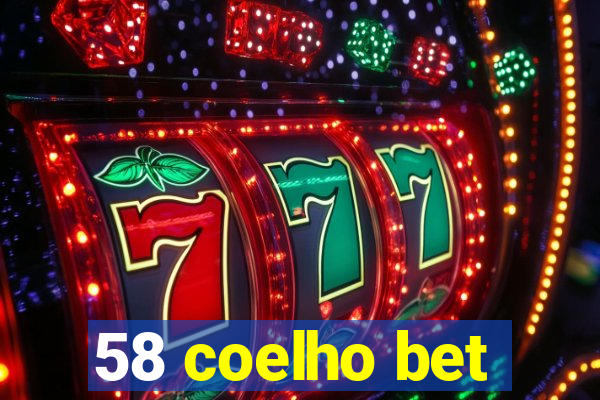 58 coelho bet